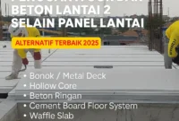 Pengganti Cor Dak Lantai 2 Terbaik 2025 | Material Modern & Efisien