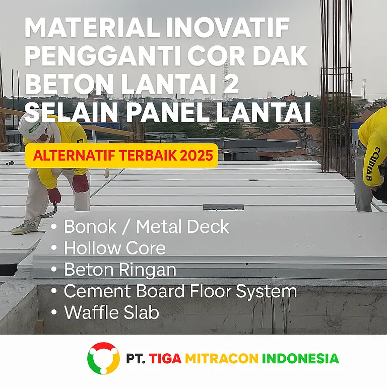 Pengganti Cor Dak Lantai 2 Terbaik 2025 | Material Modern & Efisien